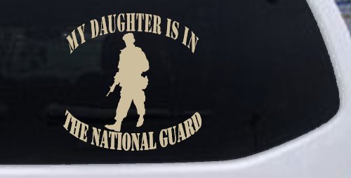 Daughter is in National Guard Military Car or Truck Window Decal Sticker (Desert Sand)