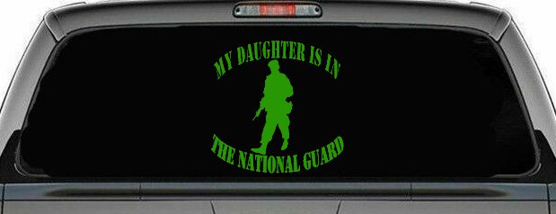 Daughter is in National Guard Military Car or Truck Window Decal Sticker (Lime)