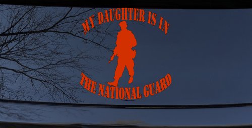 Daughter is in National Guard Military Car or Truck Window Decal Sticker (Orange Red)