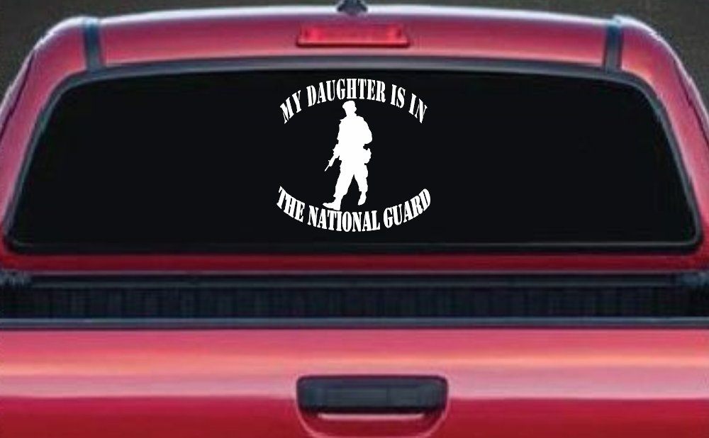 Daughter is in National Guard Military Car or Truck Window Decal Sticker