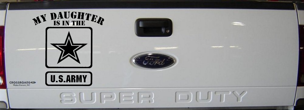 My Daughter Is In The US Army Military Car or Truck Window Vinyl Decal Sticker (Black)