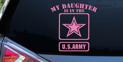 My Daughter Is In The US Army Military Car or Truck Window Vinyl Decal Sticker (Pink)