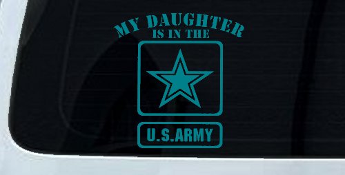 My Daughter Is In The US Army Military Car or Truck Window Decal Sticker