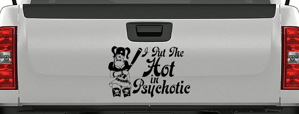 Harley I Put The Hot in Psychotic Car or Truck Window Decal Sticker