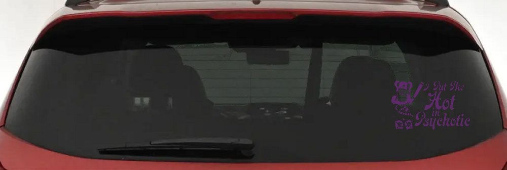 Harley I Put The Hot in Psychotic Car or Truck Window Decal Sticker (Violet)