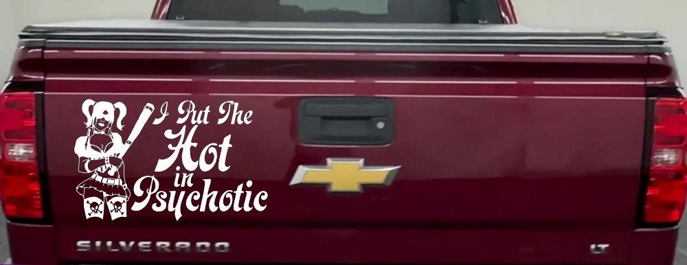 Harley I Put The Hot in Psychotic Car or Truck Window Decal Sticker
