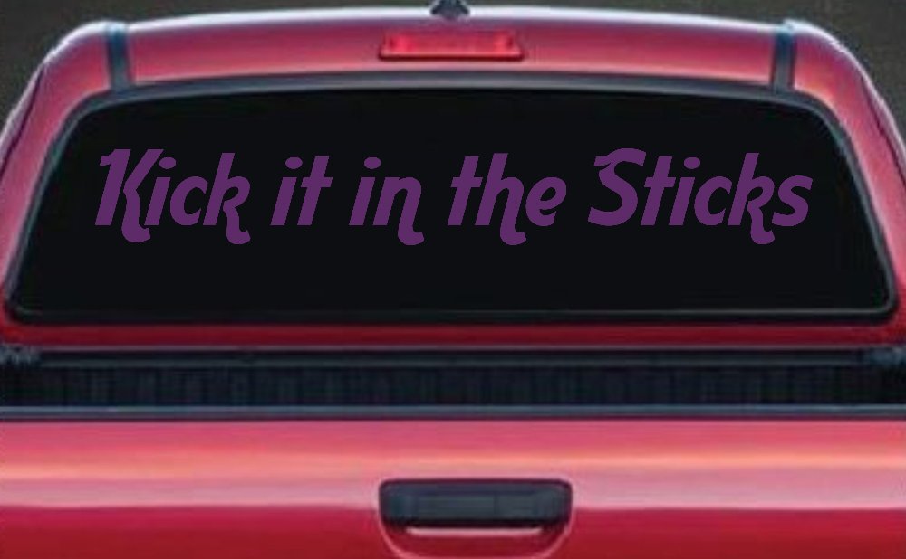 Kick it in the Sticks Country Car or Truck Window Decal Sticker