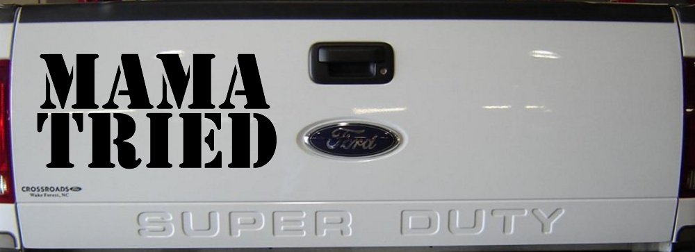 Mama Tried Country Car or Truck Window Decal Sticker
