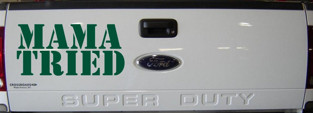 Mama Tried Country Car or Truck Window Decal Sticker