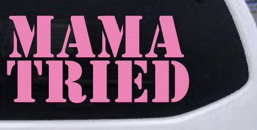 Mama Tried Country Car or Truck Window Decal Sticker (Pink)