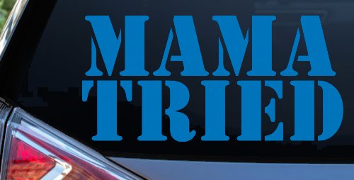 Mama Tried Country Car or Truck Window Decal Sticker