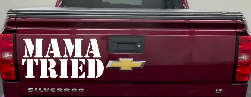 Mama Tried Country Car or Truck Window Vinyl Decal Sticker (White)