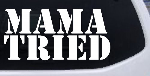 Mama Tried Country Car or Truck Window Decal Sticker