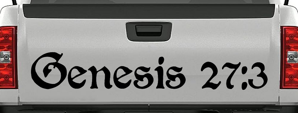 Genesis 27:3 Christian Car or Truck Window Decal Sticker
