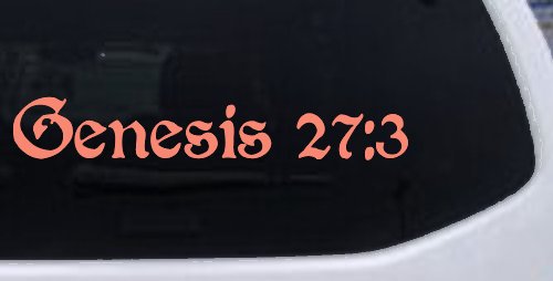 Genesis 27:3 Christian Car or Truck Window Decal Sticker