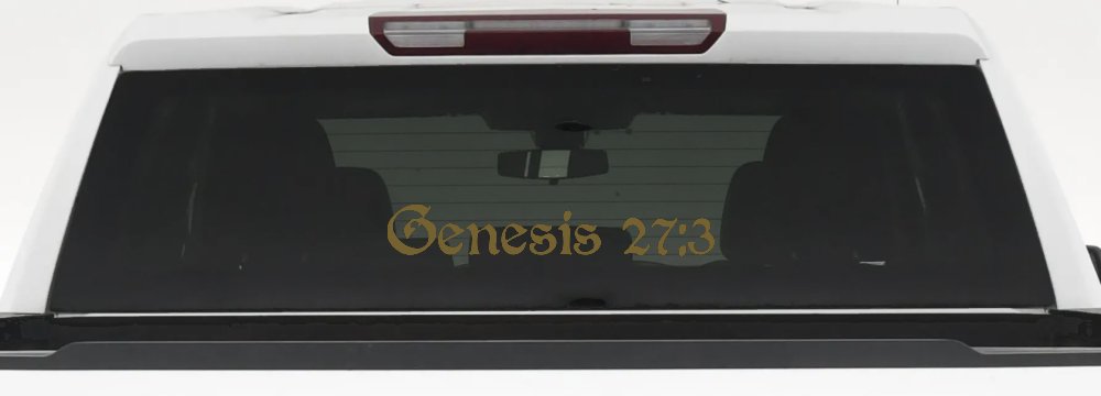 Genesis 27:3 Christian Car or Truck Window Decal Sticker