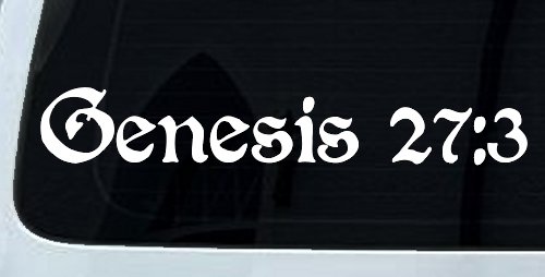 Genesis 27:3 Christian Car or Truck Window Decal Sticker