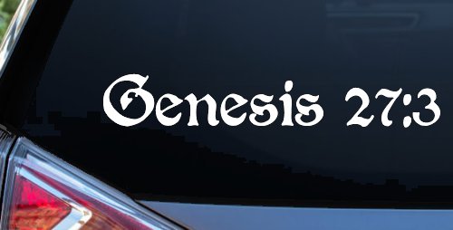 Genesis 27:3 Christian Car or Truck Window Decal Sticker