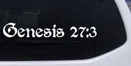 Genesis 27:3 Christian Car or Truck Window Decal Sticker