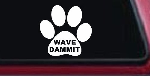 Dog or Cat Paw Print Wave Dammit Car or Truck Window Vinyl Decal Sticker (White)