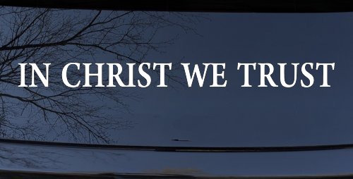 In Christ We Trust Christian Car or Truck Window Decal Sticker (White)