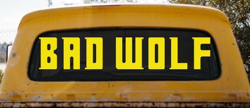 Doctor Who Bad Wolf Sci Fi Car or Truck Window Decal Sticker