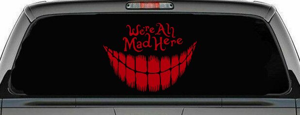 We're All Mad Here Cheshire Cat Wonderland Car or Truck Window Decal Sticker