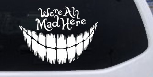 We're All Mad Here Cheshire Cat Wonderland Car or Truck Window Decal Sticker