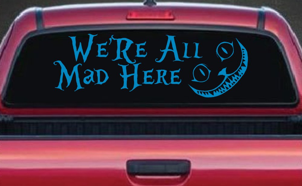 We're All Mad Here Cheshire Cat Wonderland Car or Truck Window Decal Sticker (Blue)