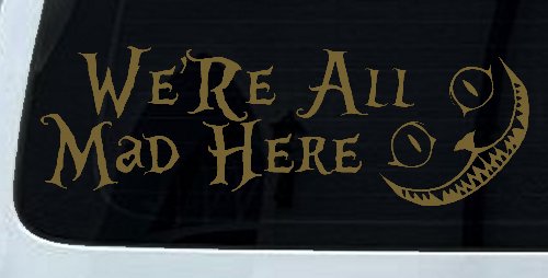 We're All Mad Here Cheshire Cat Wonderland Car or Truck Window Decal Sticker