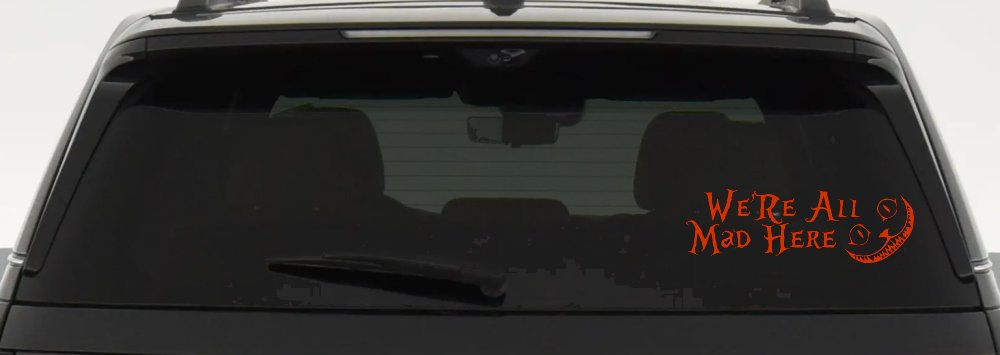 We're All Mad Here Cheshire Cat Wonderland Car or Truck Window Decal Sticker (Orange Red)
