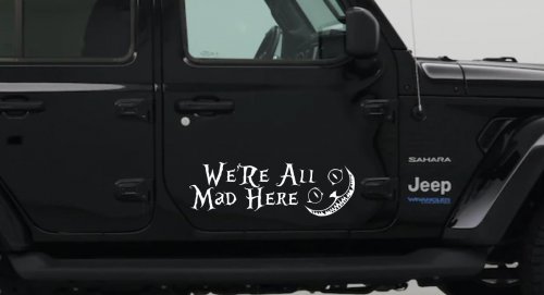 We're All Mad Here Cheshire Cat Wonderland Car or Truck Window Decal Sticker (White)