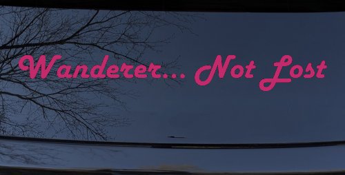Wanderer Not Lost Car or Truck Window Decal Sticker (Hot Pink)