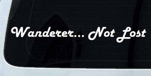 Wanderer Not Lost Car or Truck Window Vinyl Decal Sticker (White)