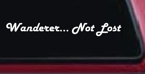 Wanderer Not Lost Car or Truck Window Decal Sticker