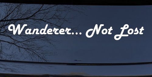 Wanderer Not Lost Car or Truck Window Decal Sticker