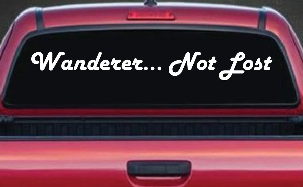Wanderer Not Lost Car or Truck Window Decal Sticker (White)