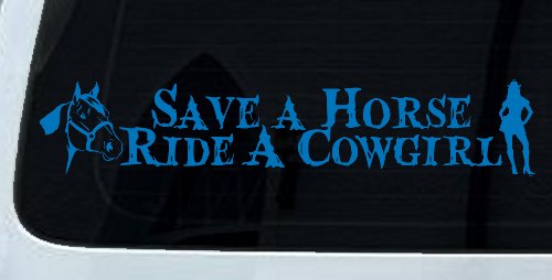Save a Horse Ride a Cowgirl Western Rodeo Farm Ranch Car or Truck Window Decal Sticker (Sky Blue)