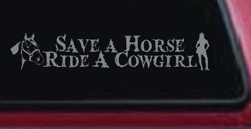 Save a Horse Ride a Cowgirl Western Rodeo Farm Ranch Car or Truck Window Decal Sticker (Telegrey)