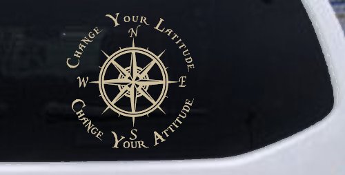 Change Your Latitude Change Your Attitude with Rose Compass Car or Truck Window Decal Sticker (Desert Sand)