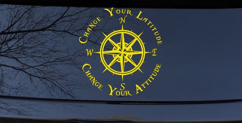 Change Your Latitude Change Your Attitude with Rose Compass Car or Truck Window Decal Sticker (Yellow)