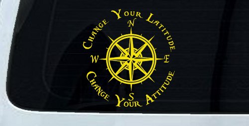 Change Your Latitude Change Your Attitude with Rose Compass Car or Truck Window Decal Sticker (Yellow)