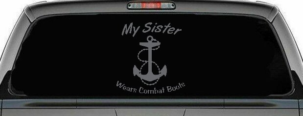 My Sister Wears Combat Boots Navy Military Car or Truck Window Decal Sticker (Silver)
