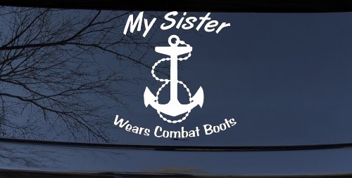 My Sister Wears Combat Boots Navy Military Car or Truck Window Decal Sticker (White)