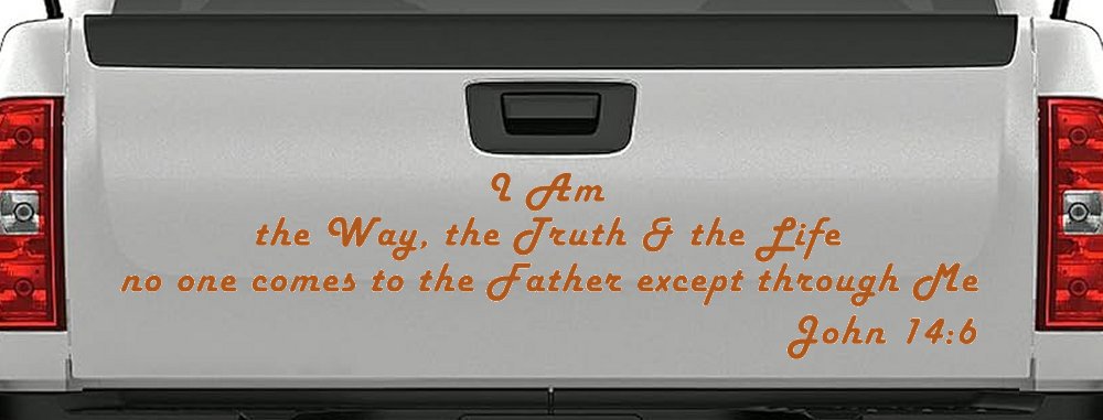 no one comes to the Father except through Me  John 14:6 Christian Car or Truck Window Decal Sticker