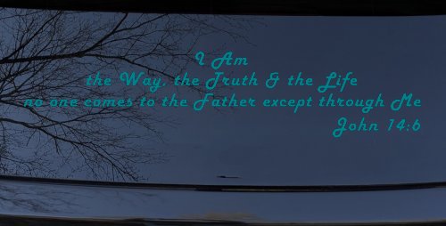 no one comes to the Father except through Me  John 14:6 Christian Car or Truck Window Vinyl Decal Sticker (Turquoise Blue)