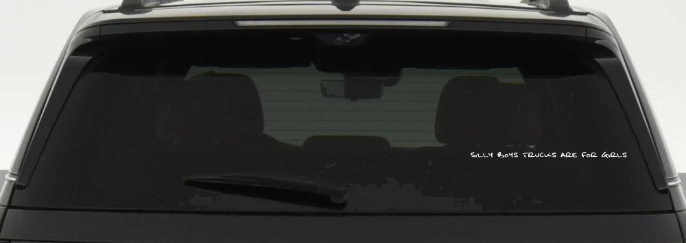 Silly Boys Trucks are for Girls Car or Truck Window Decal Sticker