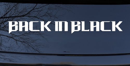 Back in Black Car or Truck Window Decal Sticker
