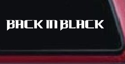 Back in Black Car or Truck Window Decal Sticker