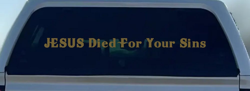 JESUS Died For Your Sins Christian Car or Truck Window Decal Sticker (Gold)